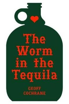 portada the worm in the tequila (en Inglés)