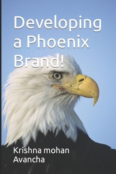 portada Developing a Phoenix Brand! (en Inglés)