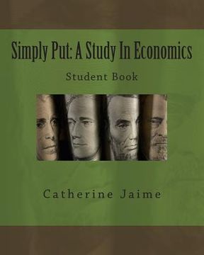 portada Simply Put: A Study In Economics Student Book (en Inglés)