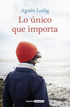 portada Lo único que importa (Spanish Edition)
