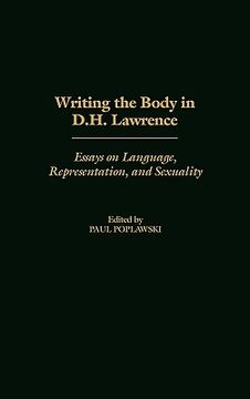 portada writing the body in d.h. lawrence: essays on language, representation, and sexuality (in English)