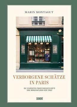 portada Verborgene Schätze in Paris: Die Schönsten Traditionsgeschäfte und Manufakturen der Stadt Montagut, Marin and Klapper, Annika (en Alemán)