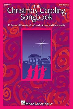 portada The Christmas Caroling Songbook: 50 Christmas Favorites for Church, School and Community (en Inglés)