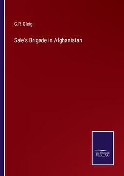 portada Sale's Brigade in Afghanistan (en Inglés)