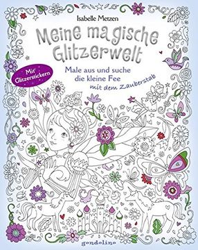 portada Meine Magische Glitzerwelt - Male aus und Suche die Kleine fee mit dem Zauberstab (in German)