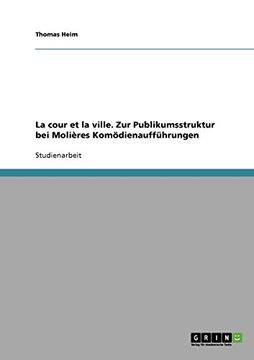 portada La cour et la ville. Zur Publikumsstruktur bei Molières Komödienaufführungen (German Edition)