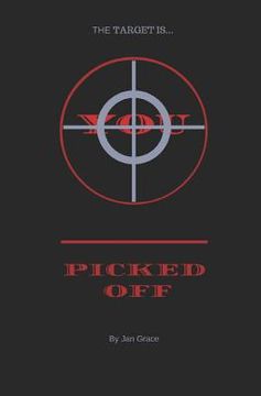 portada Picked Off: The Target Is You (en Inglés)