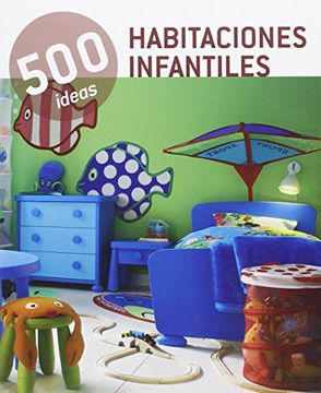 portada 500 Ideas - Habitaciones Infantiles