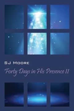 portada Forty Days In His Presence II (in English)