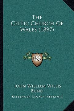 portada the celtic church of wales (1897) (en Inglés)