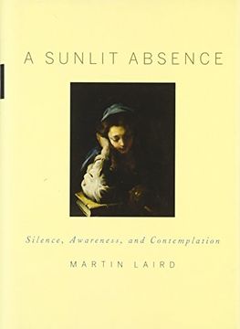 portada A Sunlit Absence: Silence, Awareness, and Contemplation (in English)