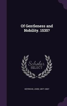 portada Of Gentleness and Nobility. 1535? (in English)