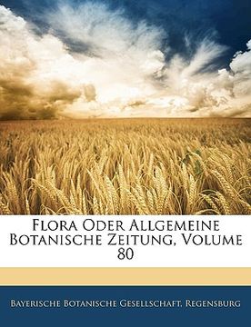 portada flora oder allgemeine botanische zeitung, volume 80 (en Inglés)