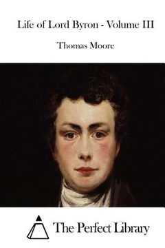 portada Life of Lord Byron - Volume III (en Inglés)