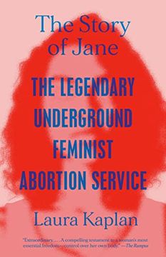 portada The Story of Jane: The Legendary Underground Feminist Abortion Service (in English)