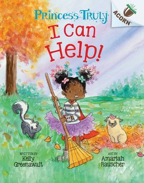 portada I Can Help!: An Acorn Book (Princess Truly #8)