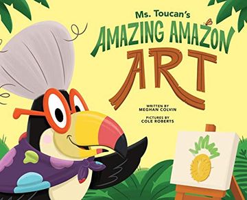 portada Ms. Toucan'S Amazing Amazon art (en Inglés)