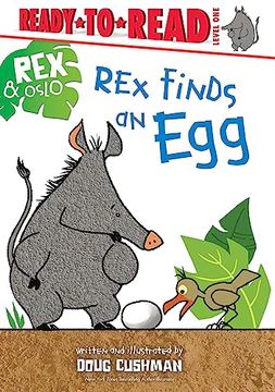 portada Rex Finds an Egg: Ready-To-Read Level 1 (Rex & Oslo) (in English)