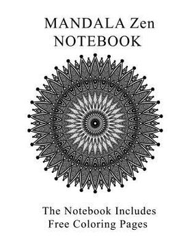 portada Mandala Zen Notebook: Notebook With Free 6 Mandala Zen Coloring Pages
