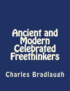 portada Ancient and Modern Celebrated Freethinkers (en Inglés)