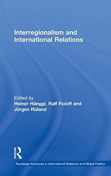 portada Interregionalism and International Relations: A Stepping Stone to Global Governance? (Routledge Advances in International Relations and Global Politics) (en Inglés)