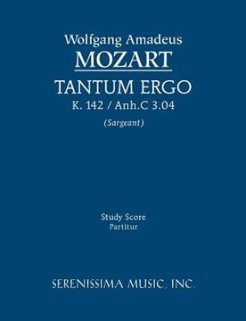 portada Tantum ergo, K.142 / Anh.C 3.04: Study score (en Latin)