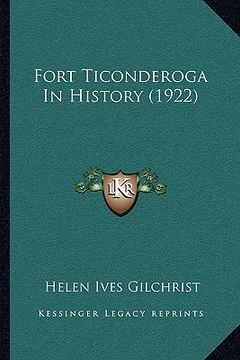 portada fort ticonderoga in history (1922) (en Inglés)