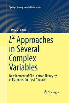 portada L² Approaches in Several Complex Variables: Development of Oka-Cartan Theory by L² Estimates for the D-Bar Operator (en Inglés)