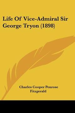 portada life of vice-admiral sir george tryon (1898) (en Inglés)