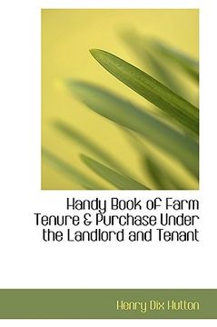 portada handy book of farm tenure & purchase under the landlord and tenant