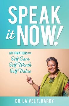 portada Speak it Now! Affirmations for Self Care Self Worth Self Value (0) (en Inglés)