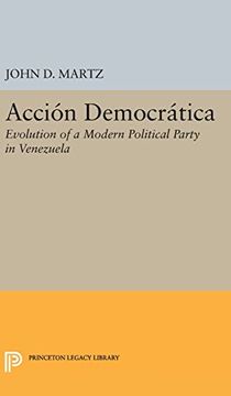 portada Acción Democrática: Evolution of a Modern Political Party in Venezuela (Princeton Legacy Library) (en Inglés)