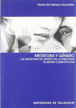 portada Metáfora y Género: Las Metáforas de Género en la Publicidad de "British Cosmopolitan"
