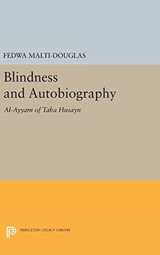 portada Blindness and Autobiography: Al-Ayyam of Taha Husayn (Princeton Legacy Library)