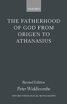 portada The Fatherhood of god From Origen to Athanasius (Oxford Theological Monographs) (in English)