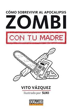 portada Como Sobrevivir Al Apocalipsis Zombi Con Tu Madre (in Spanish)