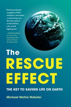 portada The Rescue Effect: The key to Saving Life on Earth (en Inglés)