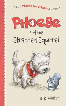 portada Phoebe and the Stranded Squirrel (en Inglés)