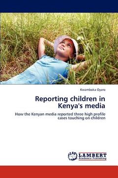 portada reporting children in kenya's media (en Inglés)