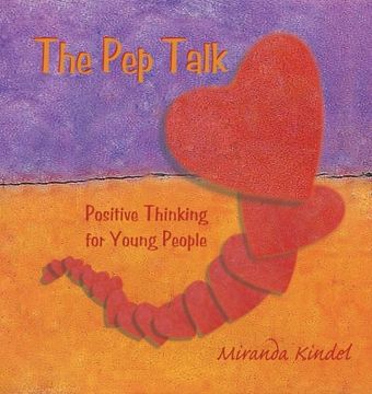 portada the pep talk: positive thinking for young people (en Inglés)