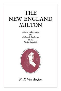 portada The new England Milton: Literary Reception and Cultural Authority in the Early Republic (en Inglés)