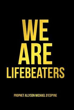 portada We Are Lifebeaters (en Inglés)