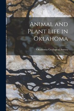 portada Animal and Plant Life in Oklahoma (en Inglés)