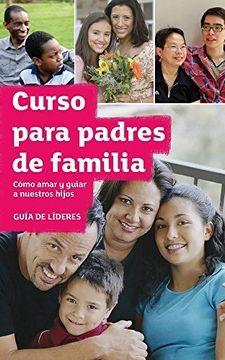 portada The Parenting Teenagers and Children Course Leaders Guide Latam Edition