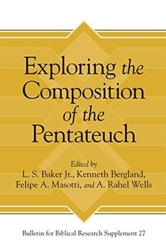 portada Exploring the Composition of the Pentateuch (Bulletin for Biblical Research Supplement) (en Inglés)