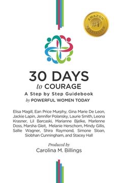 portada 30 Days to Courage: A Step-By-Step Guidebook (en Inglés)