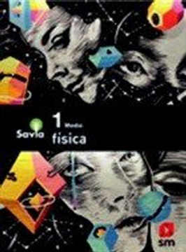 portada Física 1º Medio (Proyecto Savia) (Sm) (in Spanish)