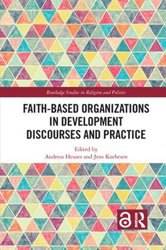 portada Faith-Based Organizations in Development Discourses and Practice (Routledge Studies in Religion and Politics) [Soft Cover ] (en Inglés)
