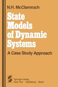 portada State Models of Dynamic Systems: A Case Study Approach (en Inglés)