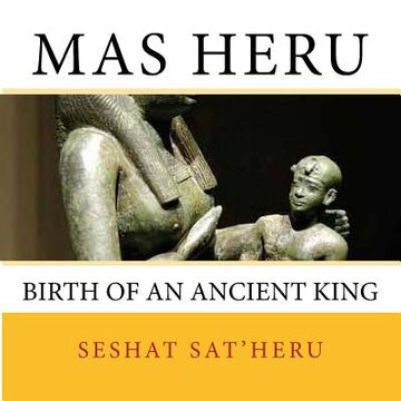 portada Mas Heru: The Birth of an Ancient King (en Inglés)